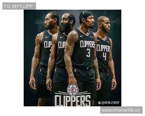 快船阵容深度依赖博格丹状态保罗活力与比尔表现